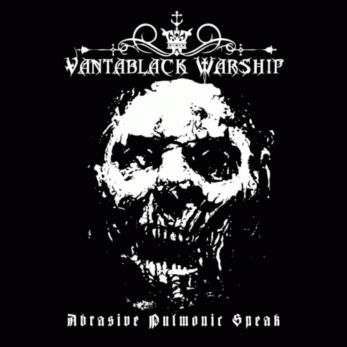 Vantablack Warship : Abrasive Pulmonic Speak